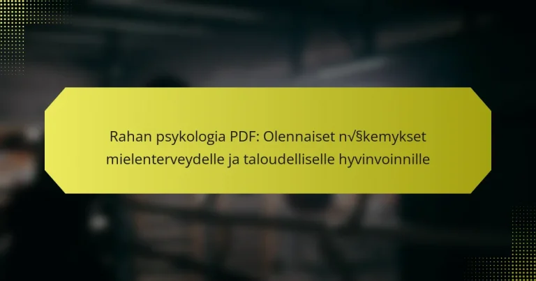 Rahan psykologia PDF: Olennaiset näkemykset mielenterveydelle ja taloudelliselle hyvinvoinnille