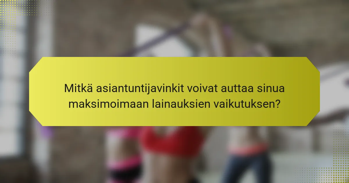 Mitkä asiantuntijavinkit voivat auttaa sinua maksimoimaan lainauksien vaikutuksen?